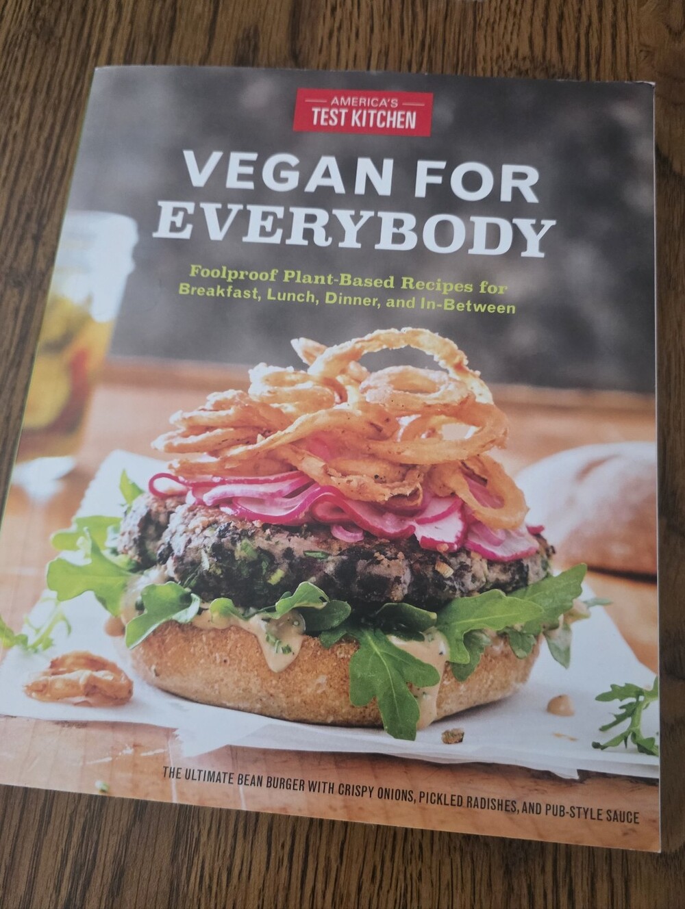 Vegan For Everybody America's Test Kitchen Cookbook
